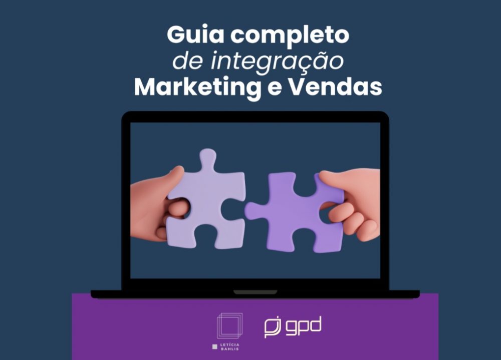 Integração Marketing e Vendas - Por Larissa Lima e Leticia Bahlis